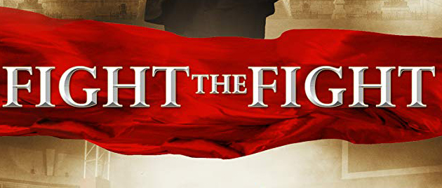 FIGHT THE FIGHT (2011)