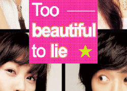 TOO BEAUTIFUL TO LIE (2004)