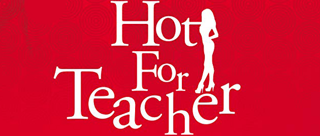 HOT FOR TEACHER (2006)