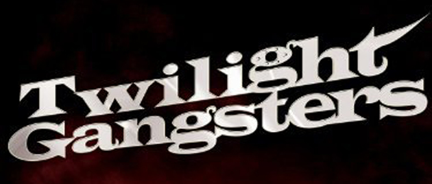 TWILIGHT GANGSTERS (2010)