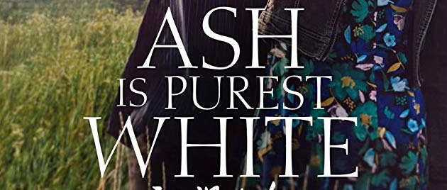 ASH IS PUREST WHITE (2018)