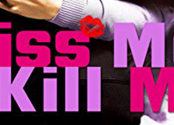 KISS ME, KILL ME (2009)