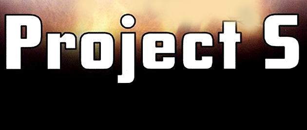 PROJECT S (1993)