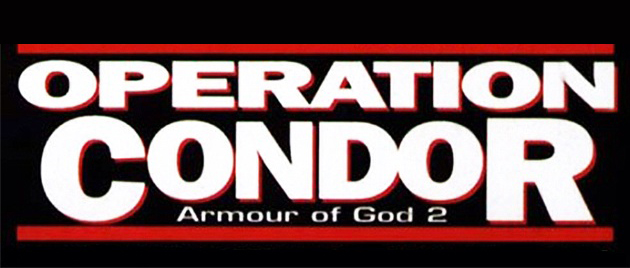 ARMOUR OF GOD 2: Operation Condor (1991)