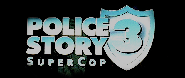 POLICE STORY 3: Super Cop (1992)