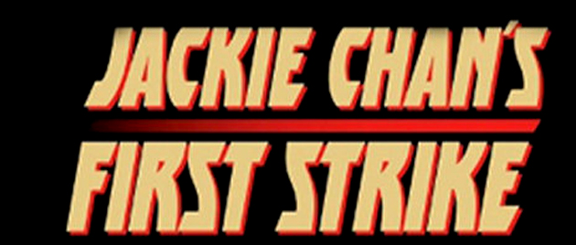 JACKIE CHAN’S FIRST STRIKE (1996)
