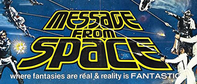 MESSAGE FROM SPACE (1978)