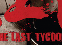 THE LAST TYCOON (2012)