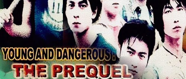 YOUNG & DANGEROUS: The Prequel (1998)